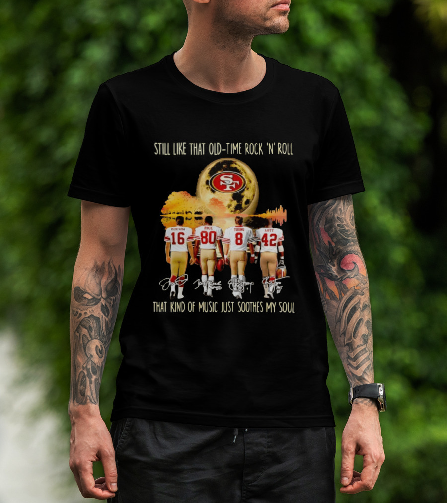 San Francisco 49ers Montana Rice Young Lott Still Like That Old Time Rock 'N' Roll T-Shirt