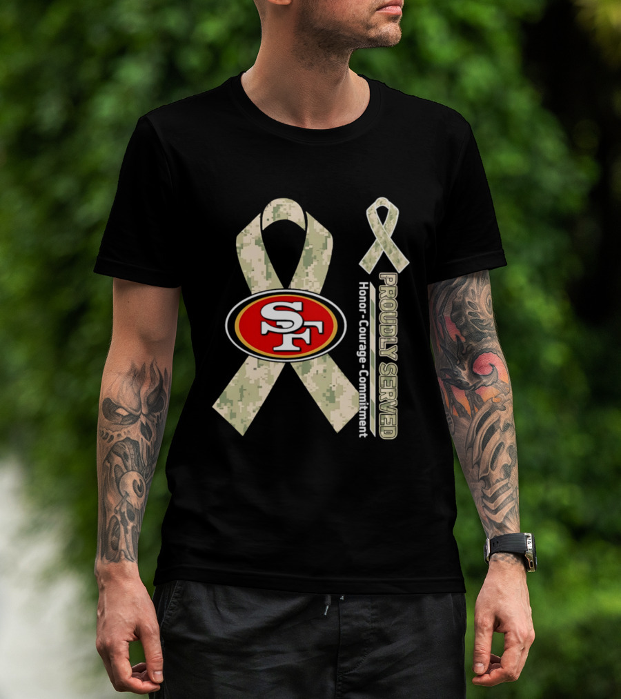 San Francisco 49ers Camo Ribbon Honor Courage Commitment Proudly Served T-Shirt