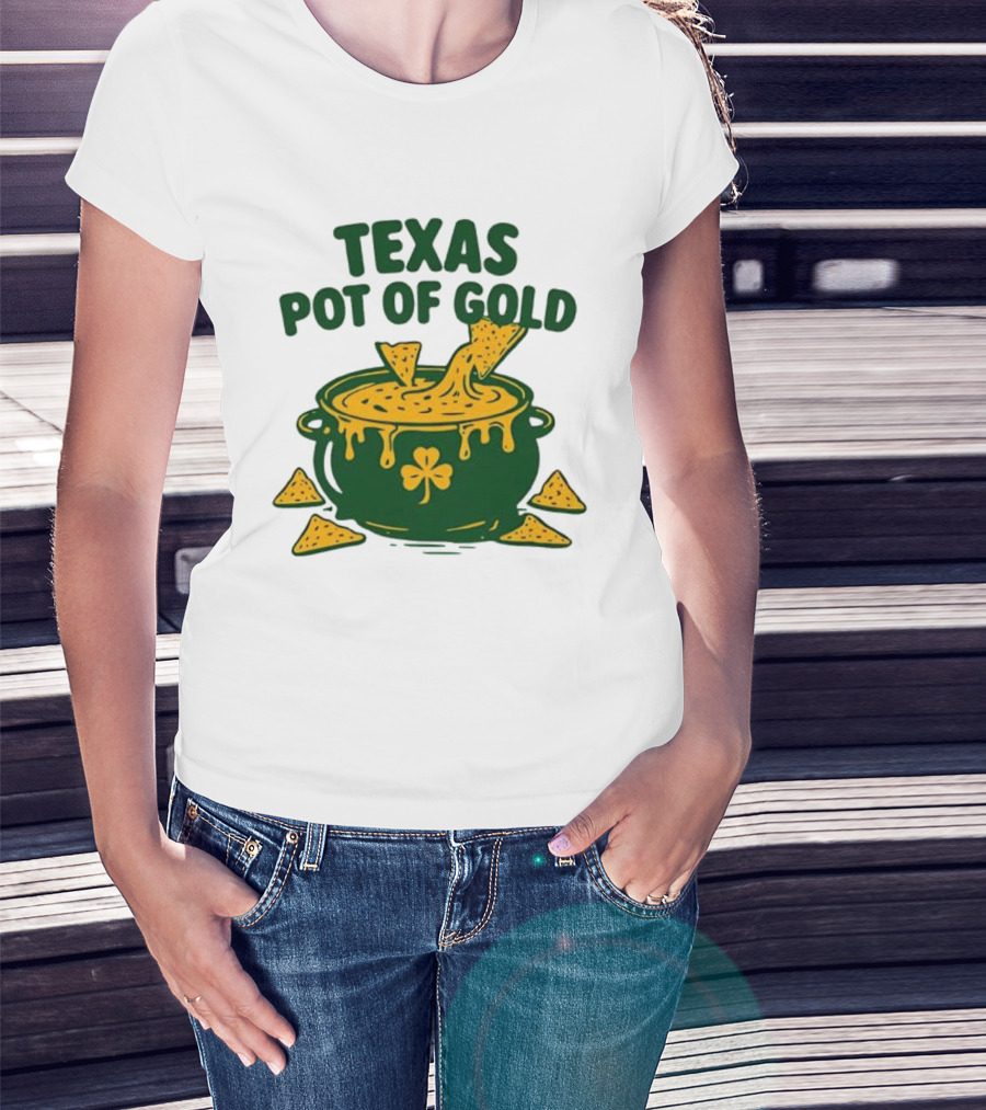 Texas Pot Of Gold St Patrick's Day Nacho Cheese Shamrock Cauldron T-Shirt