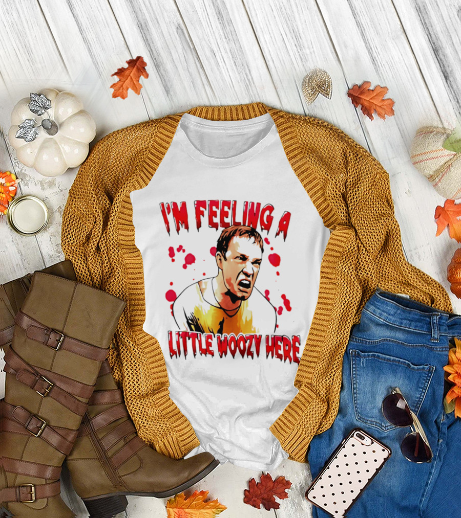 I'm Feeling a Little Woozy Here Horror Inspired Phrase T-Shirt