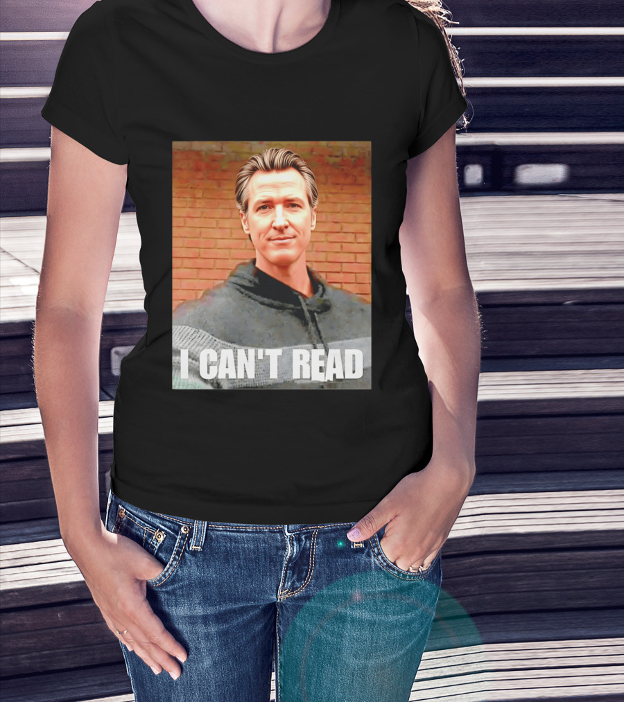 Gavin Newsom Meme I Can't Read Brick Wall T-Shirt