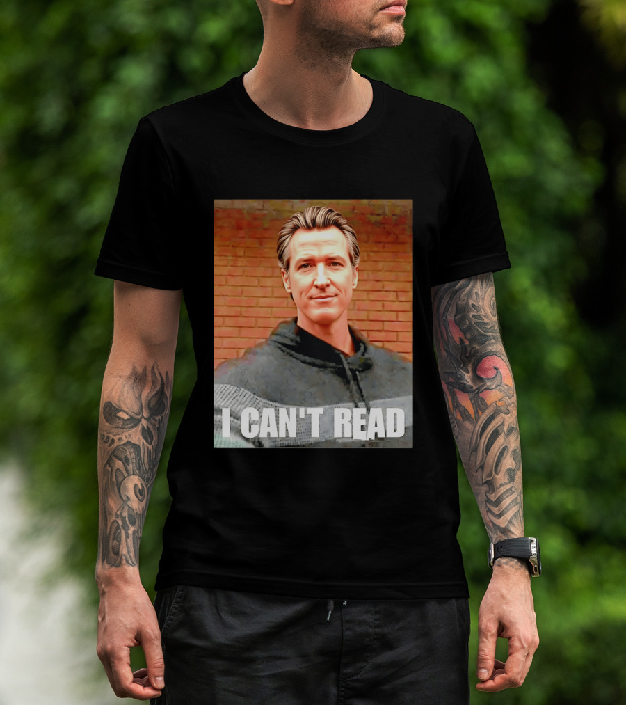 Gavin Newsom Meme I Can't Read Brick Wall T-Shirt