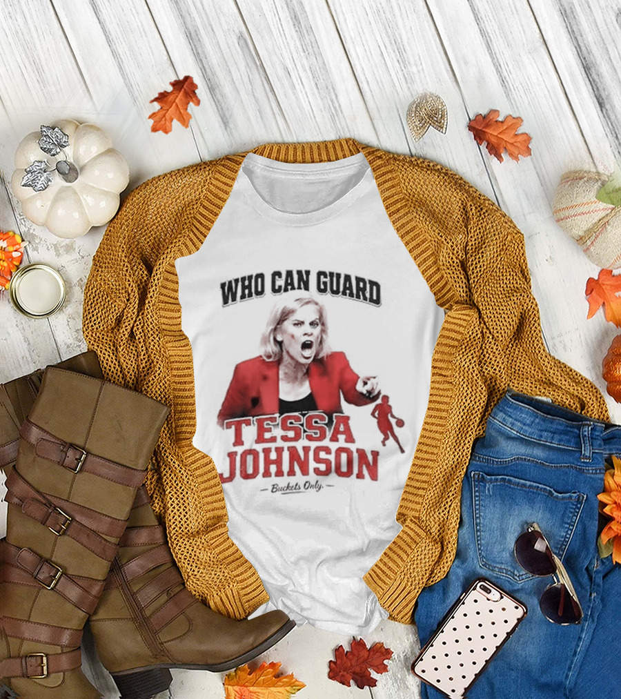 LSU Tigers Who Can Guard Tessa Johnson Kim Mulkey T-Shirt