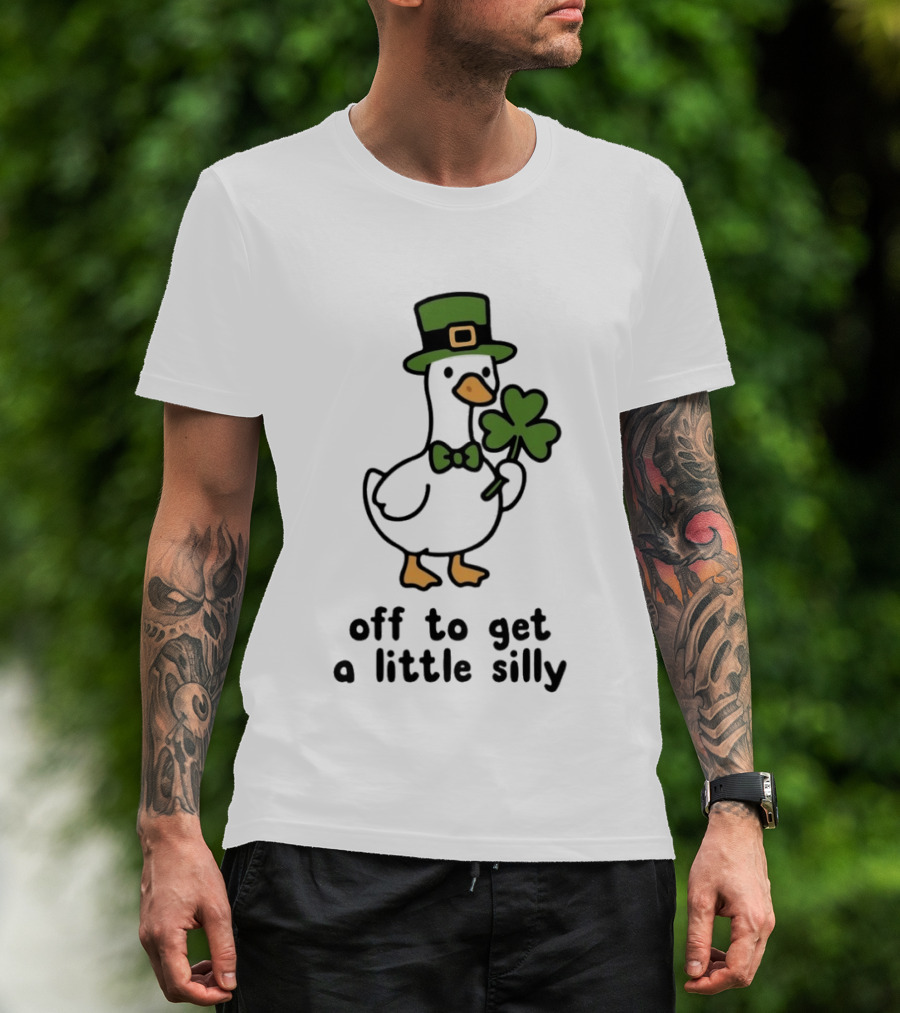Saint Patricks Day Goose Off To Get A Little Silly T-Shirt