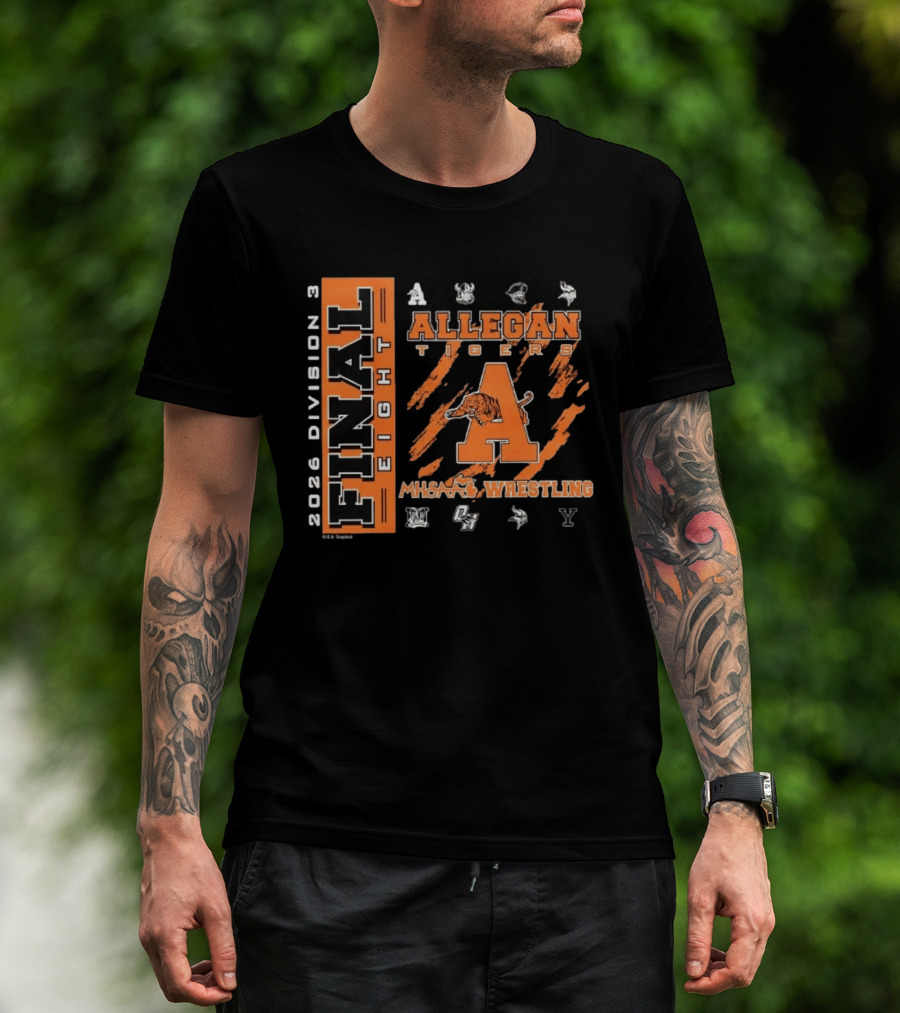 Final Eight Allegan Tigers 2026 Division 3 MHSAA Wrestling T-Shirt
