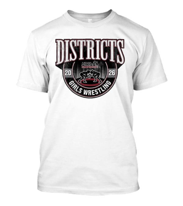 2026 MHSAA Championships Districts Girls Wrestling T-Shirt