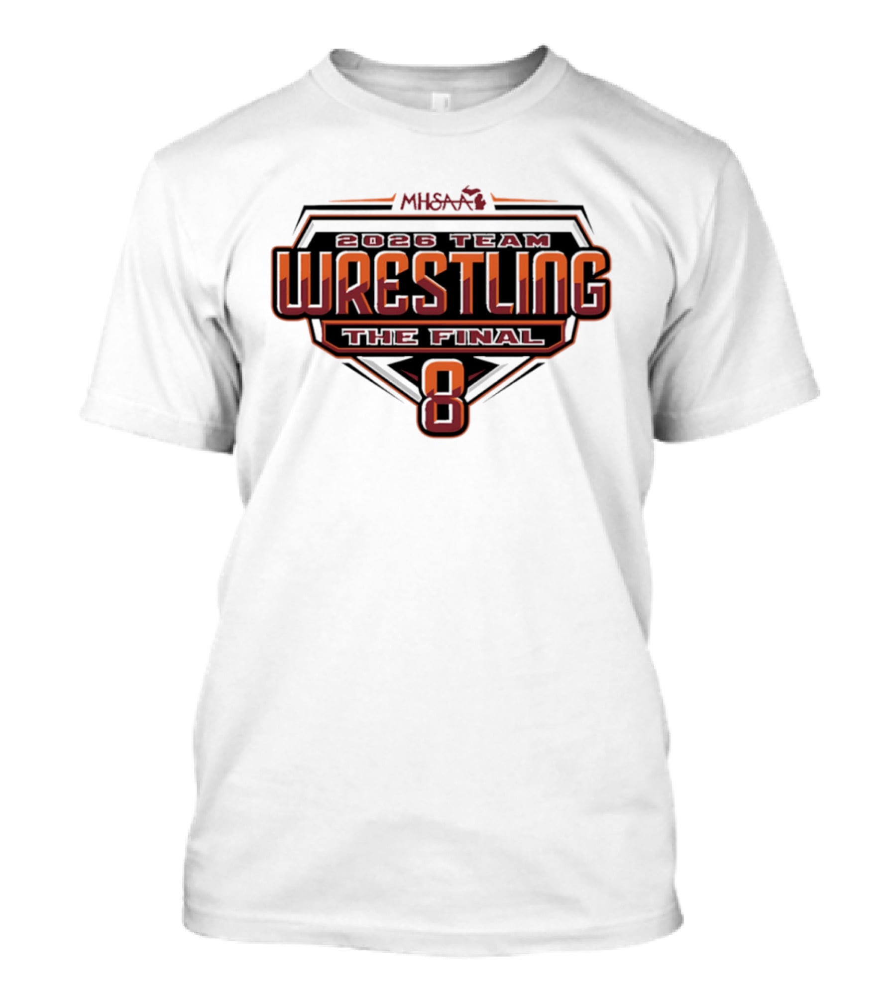 2026 MHSAA Wrestling Team The Final 8 T-Shirt