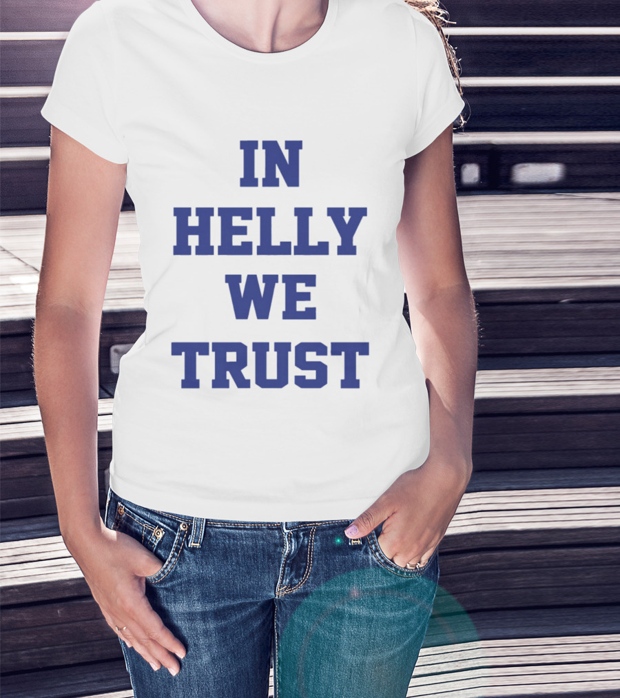 Brock Faber In Helly We Trust T-Shirt