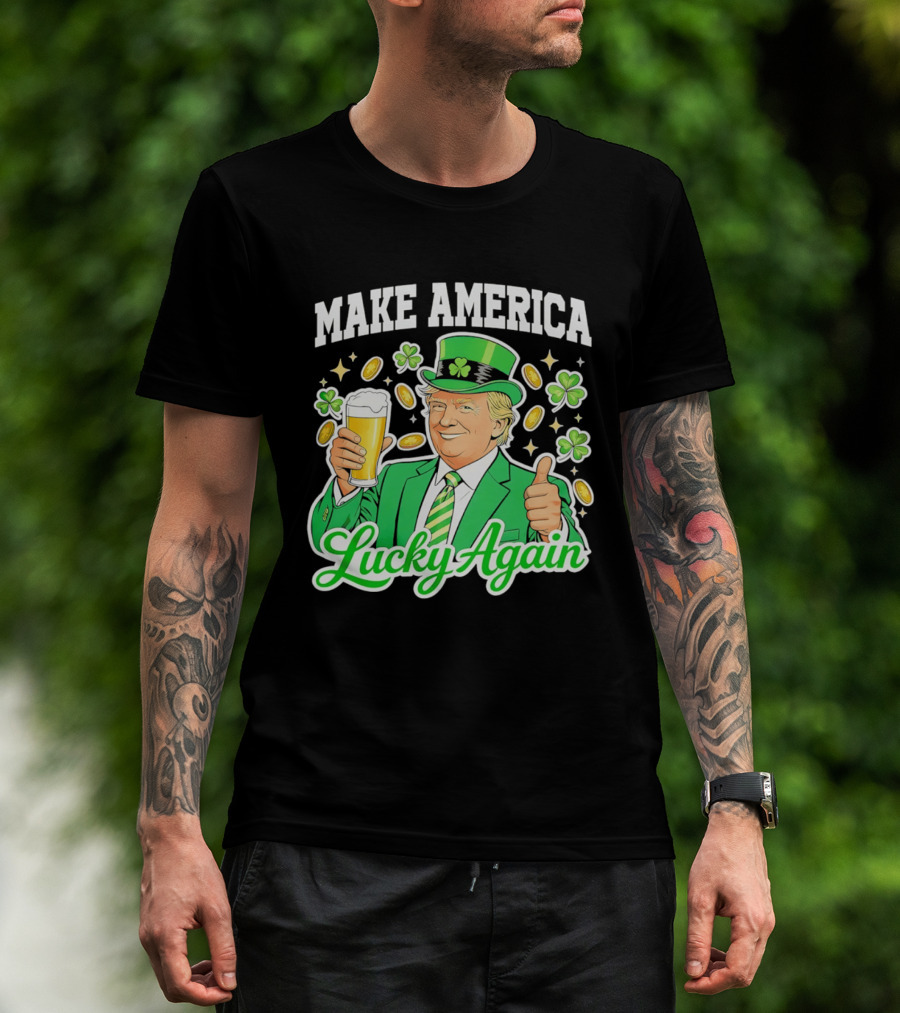 Make America Lucky Again Beer St Patrick's Day T-Shirt