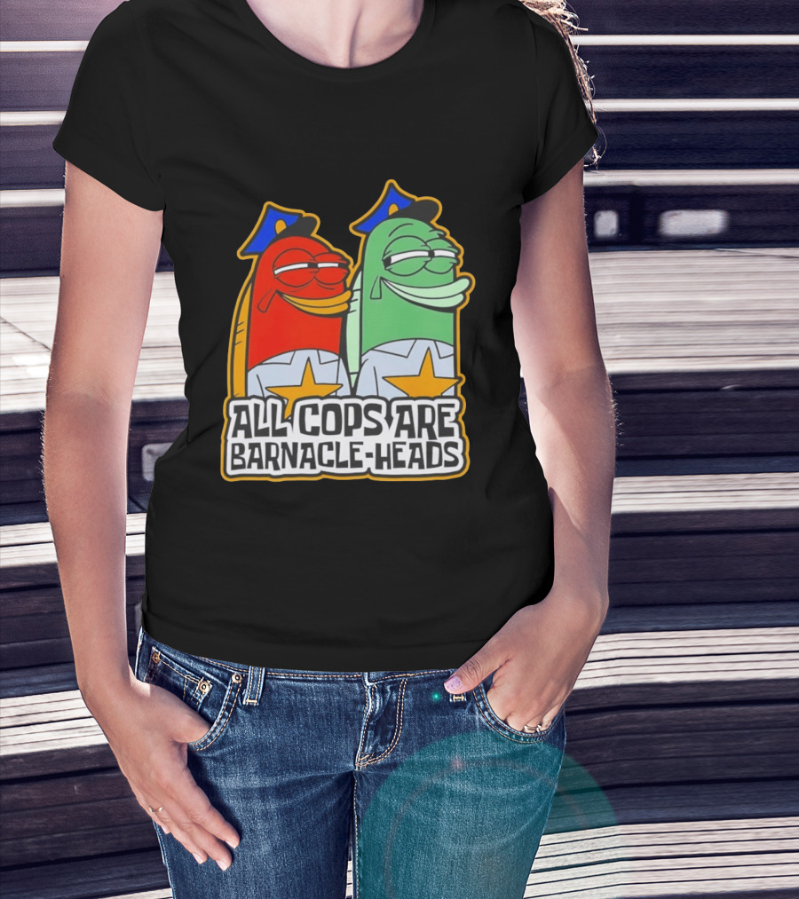 All Cops Are Barnacle Heads Funny Cartoon Fish T-Shirt