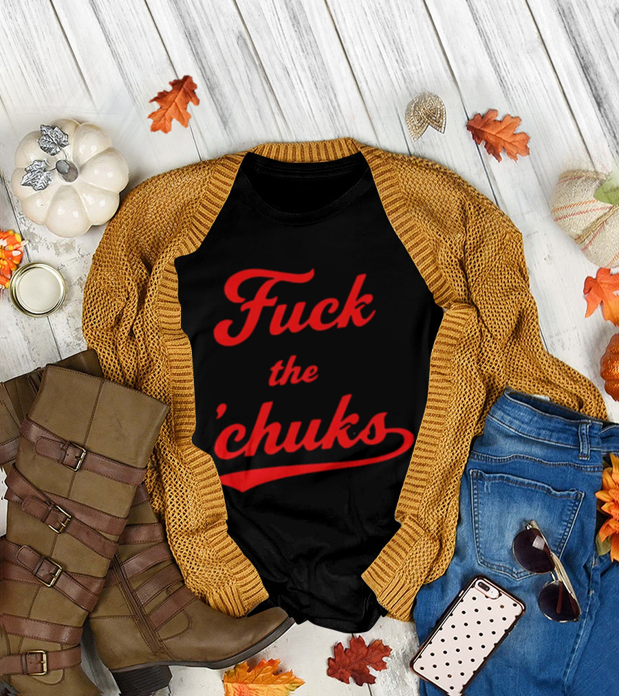 Fuck The Chucks Bold Red Script T-Shirt