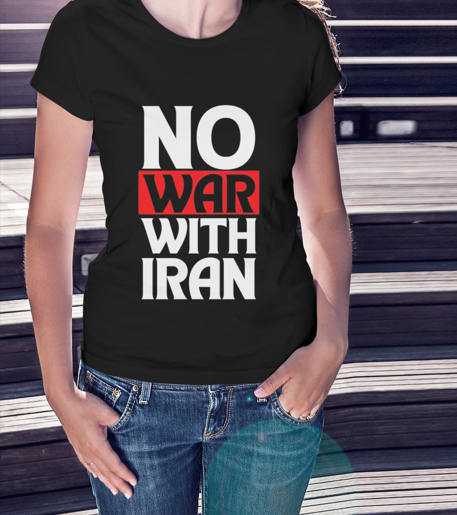 No War With Iran Peaceful Protest Message T-Shirt