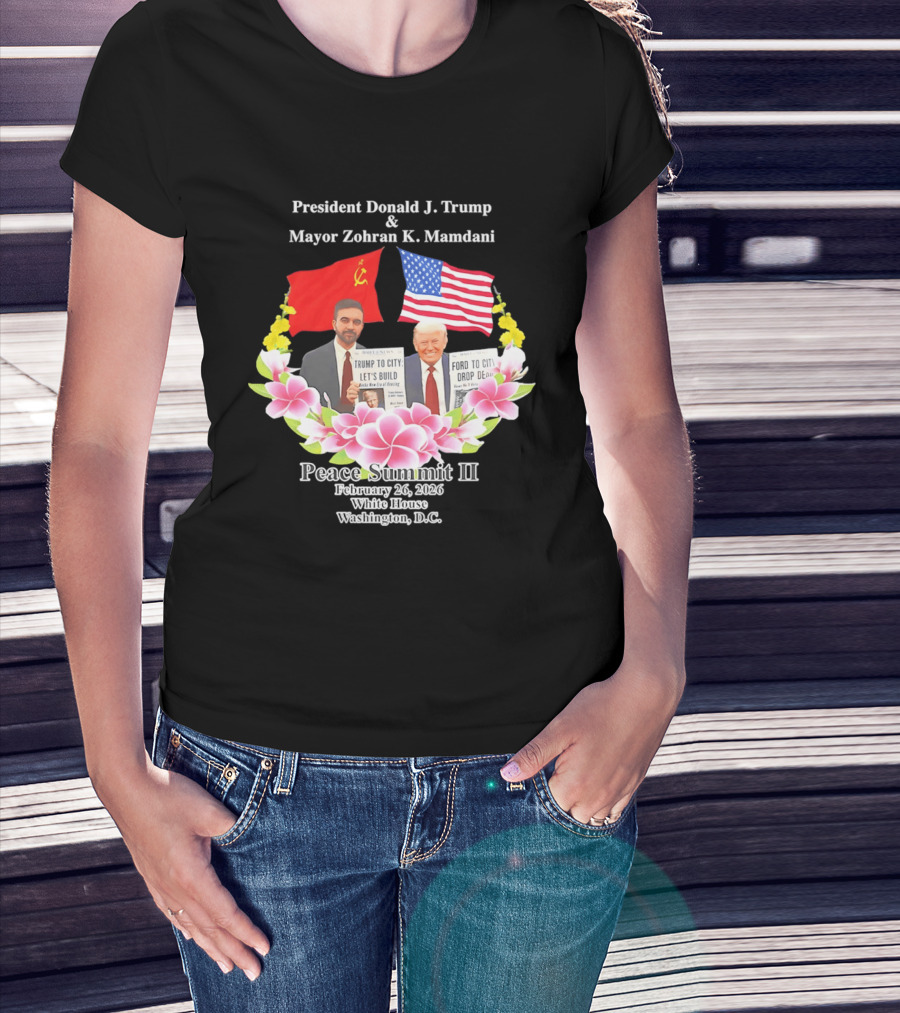 President Donald J. Trump Mayor Zohran K. Mamdani Peace Summit II 2026 Washington D.C. T-Shirt