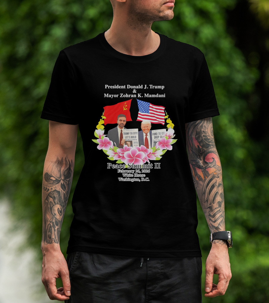 President Donald J. Trump Mayor Zohran K. Mamdani Peace Summit II 2026 Washington D.C. T-Shirt