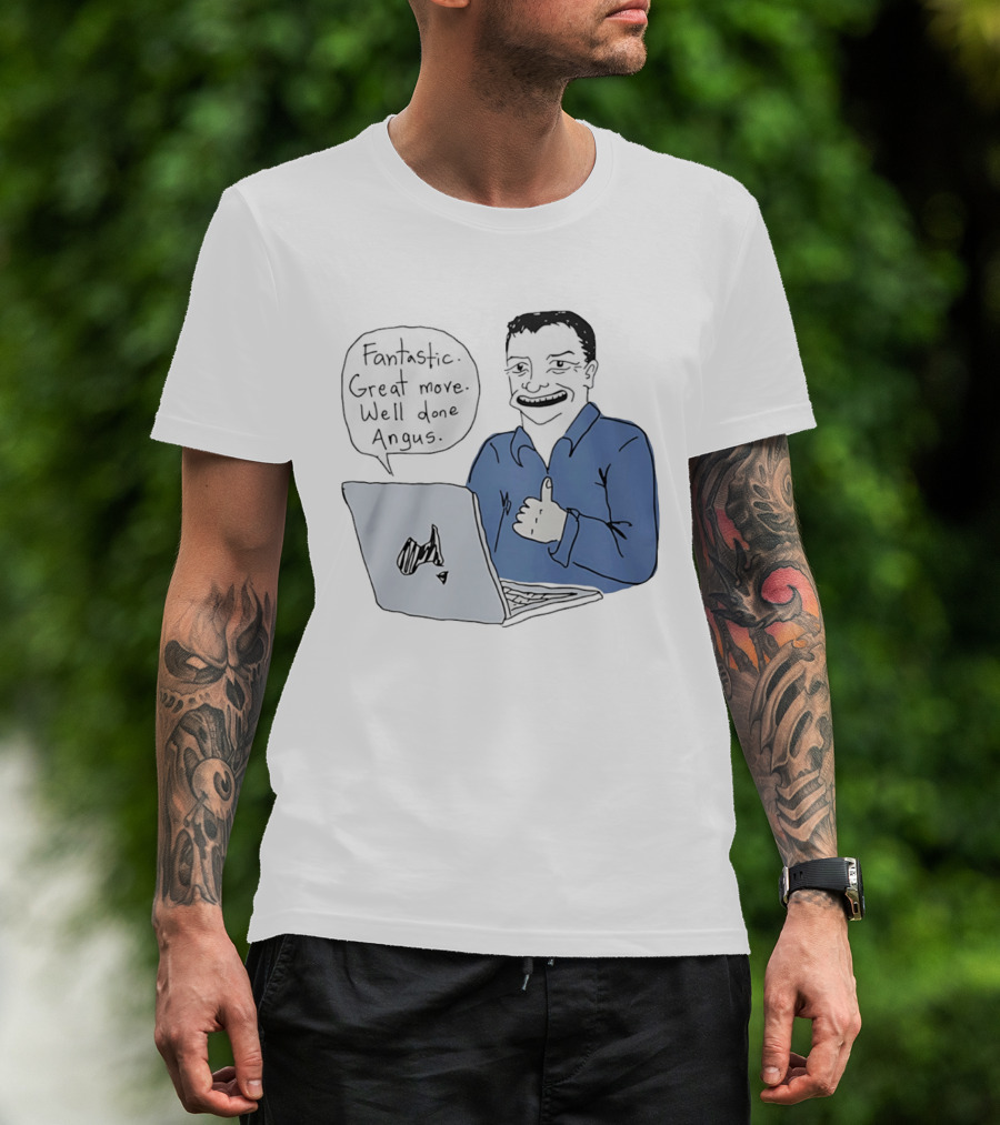Fantastic Great Move Well Done Angus Laptop Meme T-Shirt