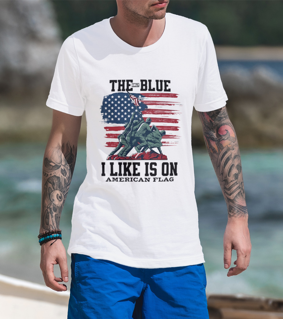 The Only Blue I Like Is On American Flag Iwo Jima Marines T-Shirt