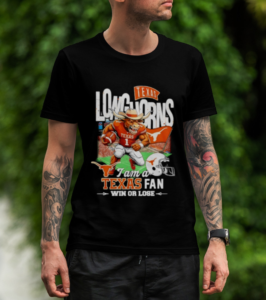 Texas Longhorns Fan I Am Texas Win Or Lose T-Shirt
