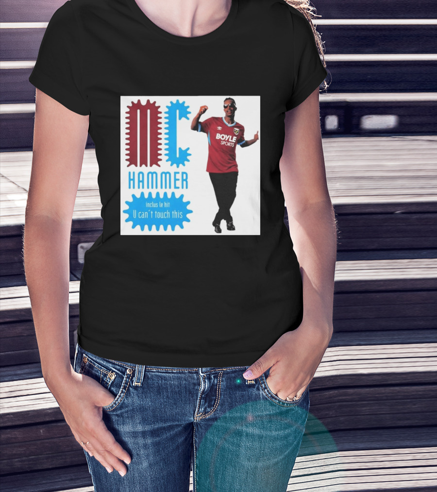 West Ham FC BoyleSports MC Hammer U Can't Touch This T-Shirt