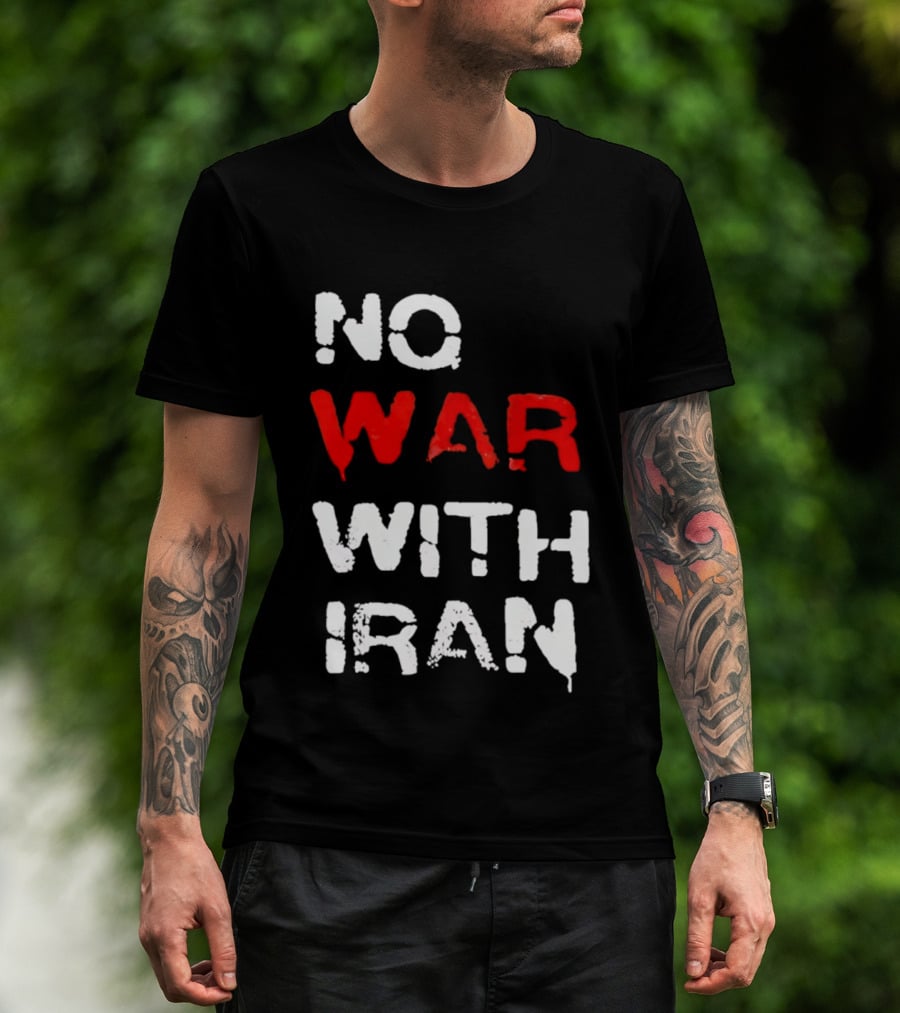 No War With Iran Antiwar Message T-Shirt