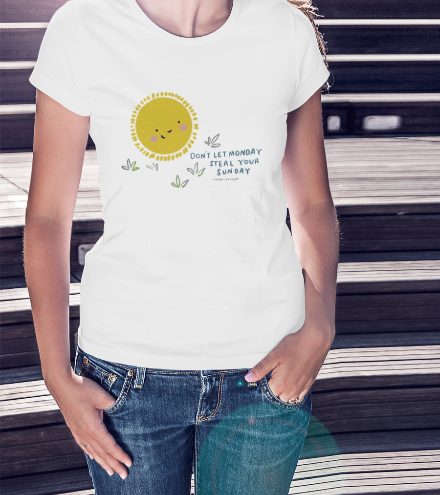 Wonder Doodles Sun Face Don't Let Monday Steal Your Sunday T-Shirt