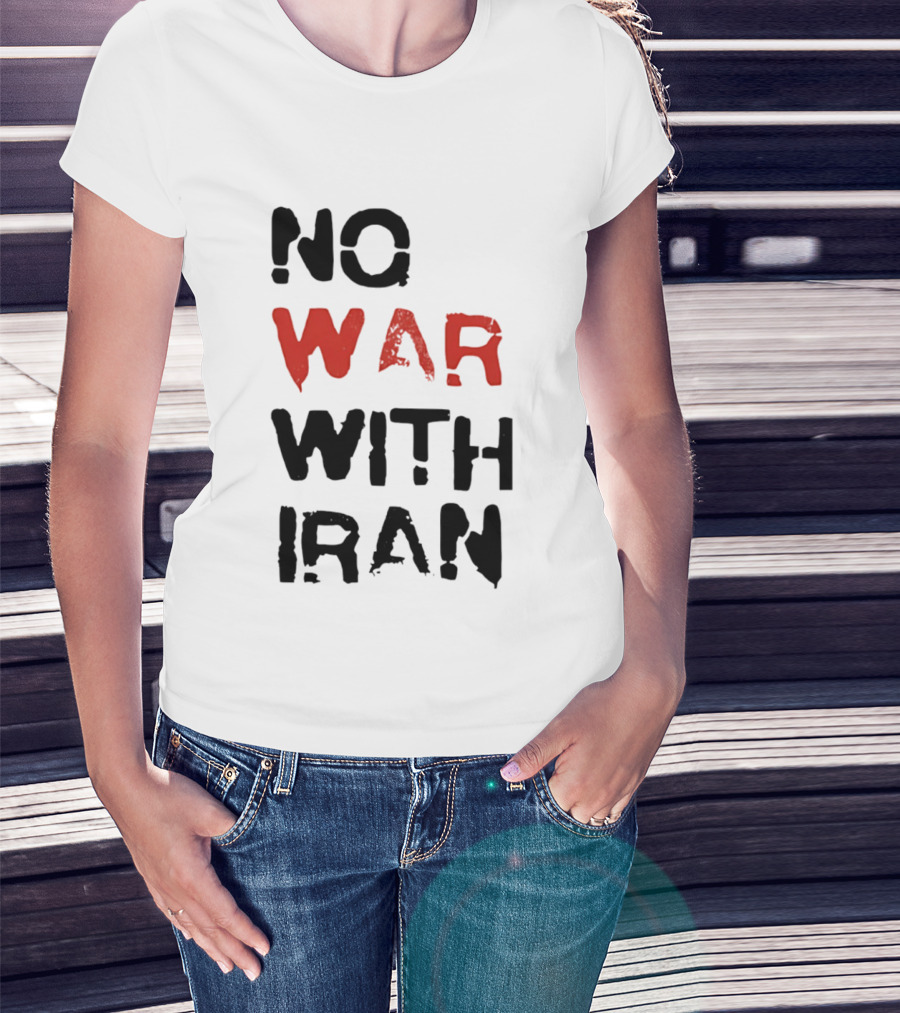 No War With Iran Bold Red And Black Message T-Shirt
