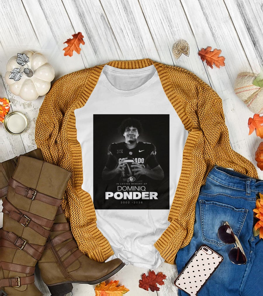 Colorado Buffaloes Football In Loving Memory of Dominiq Ponder 2002 2026 T-Shirt