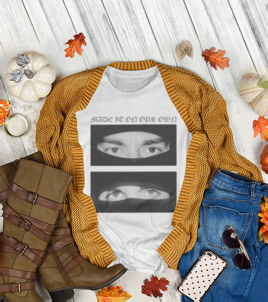 Made It on Our Own Yeat and Esdeekid Eyes T-Shirt
