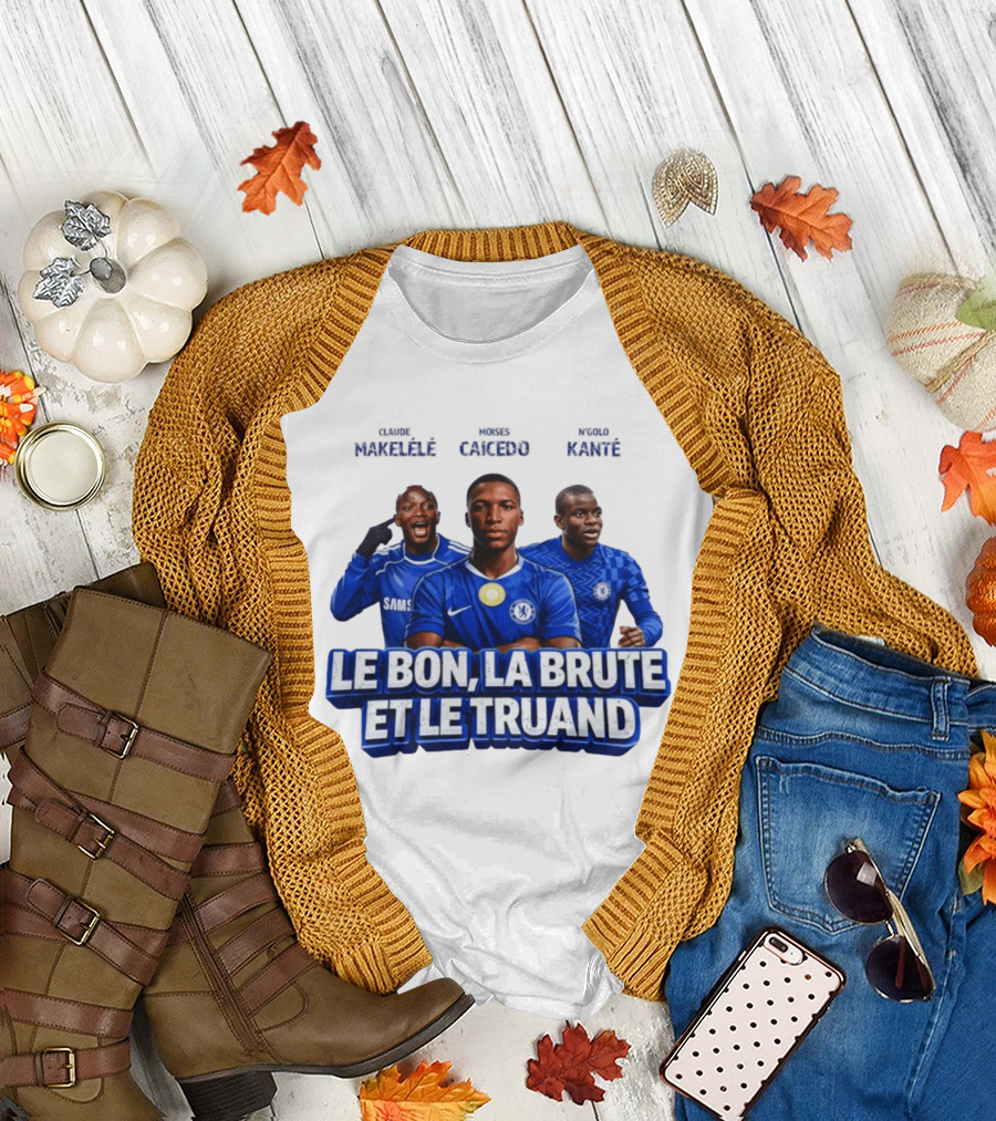 Makelele Kante Caicedo Chelsea Le Bon La Brute et Le Truand T-Shirt