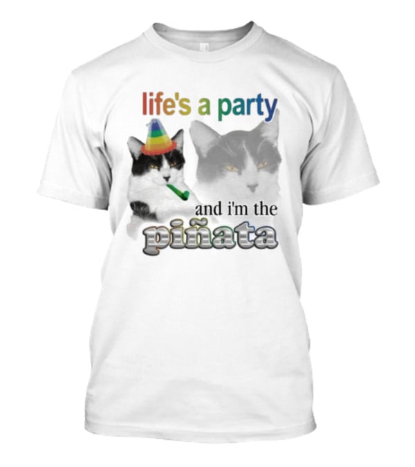 Life's A Party Cat I'm The Piñata Party Hat Humor T-Shirt