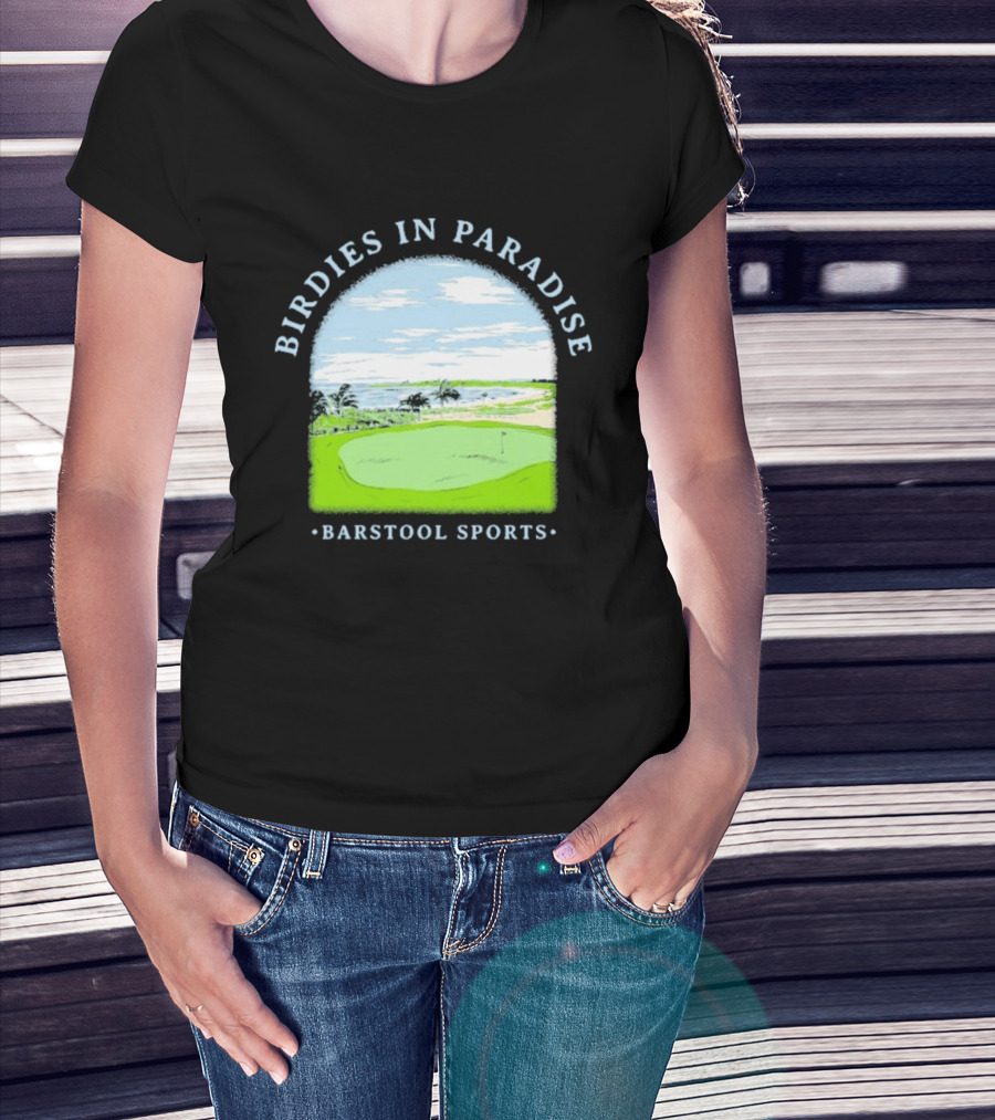 Birdies In Paradise Barstool Sports Golf Course Scene T-Shirt