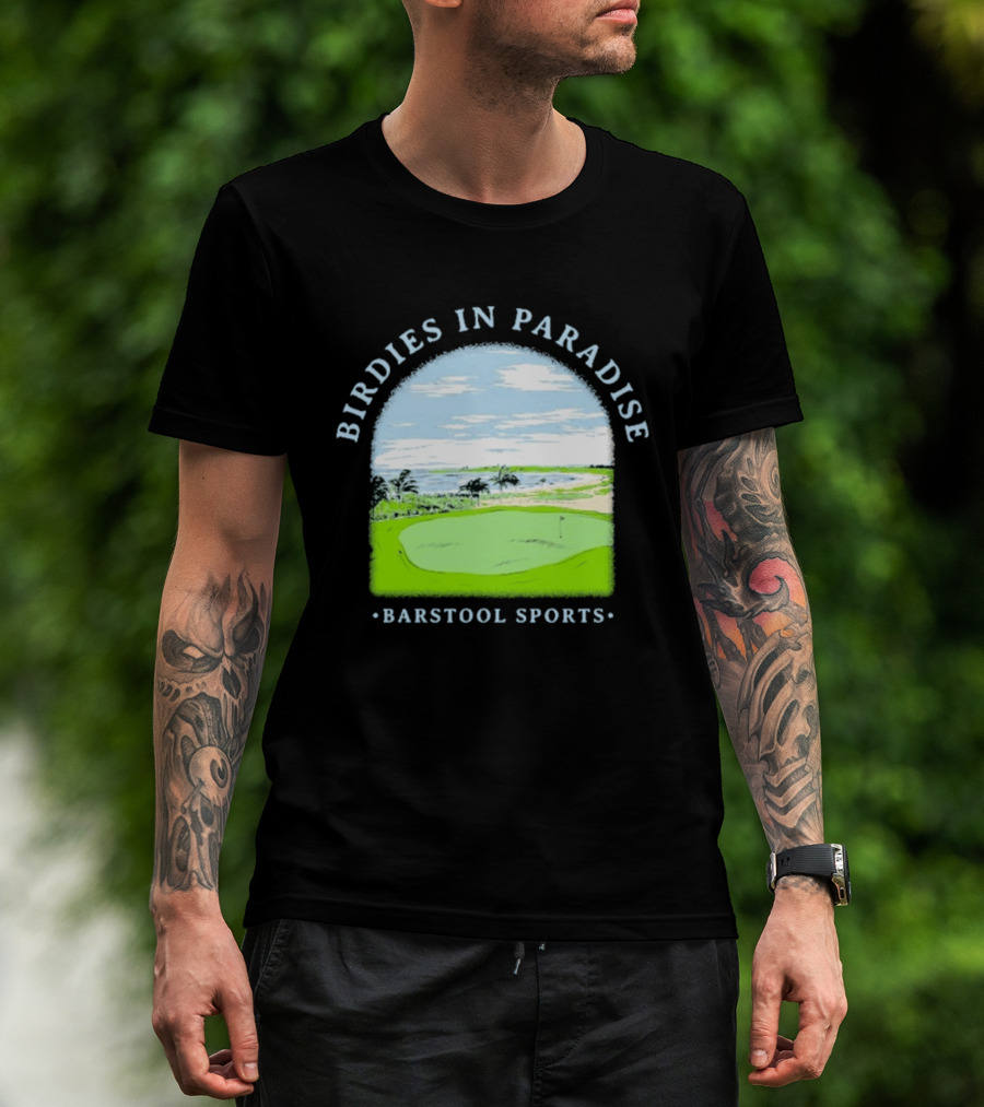Birdies In Paradise Barstool Sports Golf Course Scene T-Shirt