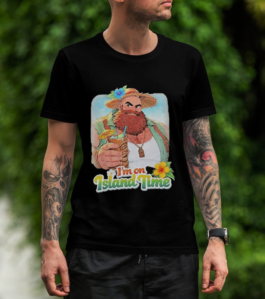 I'm On Island Time Tropical Relaxation With Tiki Drink And Hawaiian Flower T-Shirt