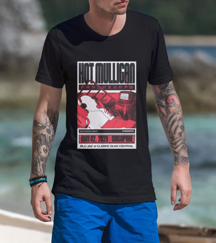 Hot Mulligan May 02 2026 Singapore Blu Jaz Forests Clarke Quay Central T-Shirt