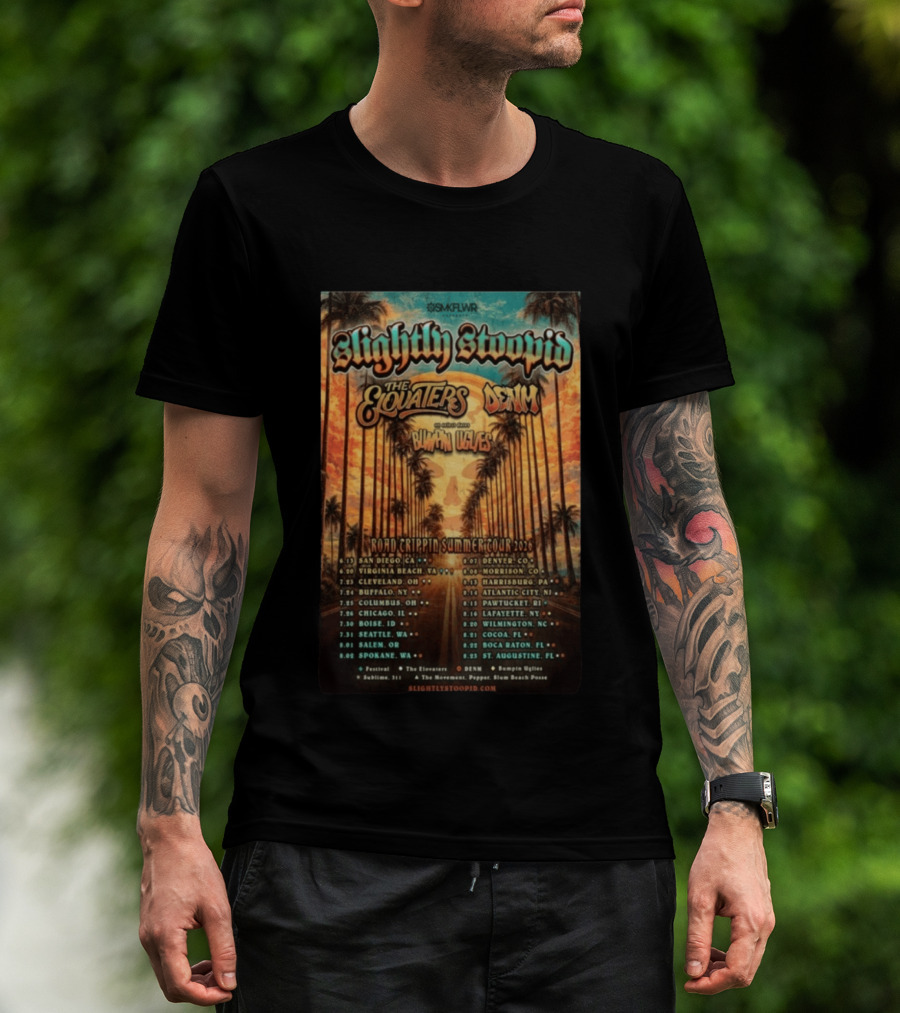 Slightly Stoopid Road Trippin Summer Tour 2026 The Elovaters DENM Bummin Uglies Dates And Cities T-Shirt