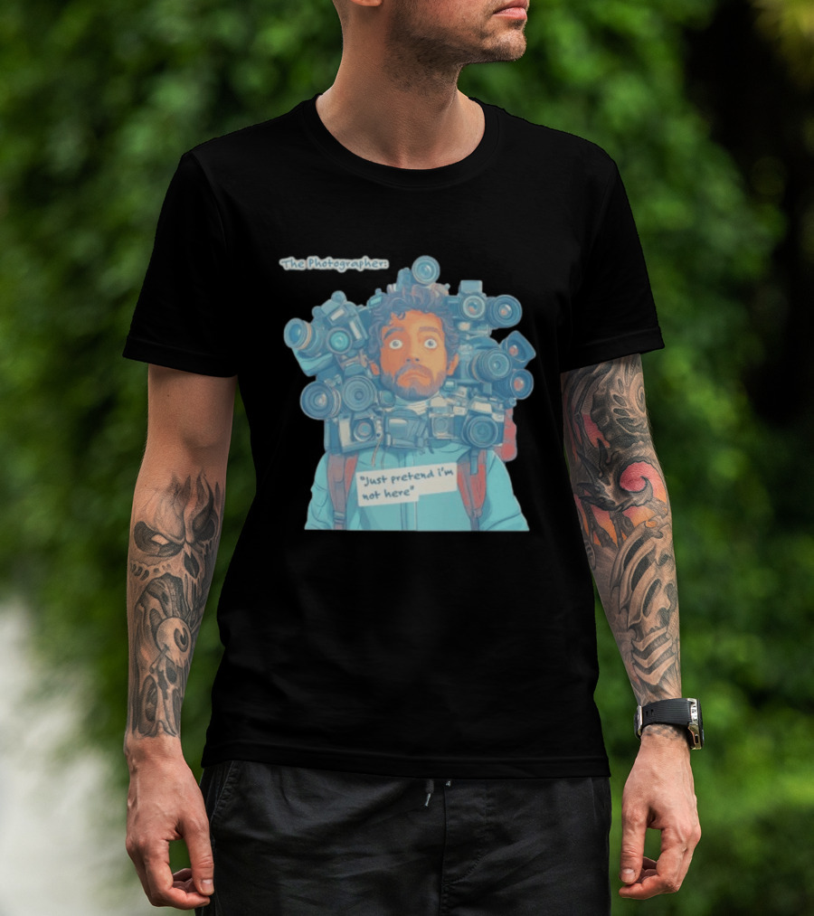 The Photographer Just Pretend I'm Not Here Camera Humor T-Shirt
