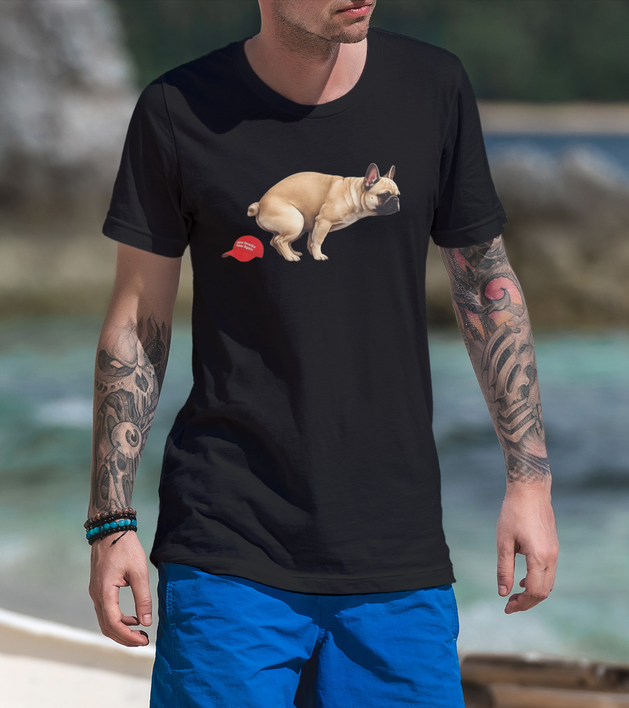 French Bulldog Pooping On Red Make America Great Again Hat T-Shirt