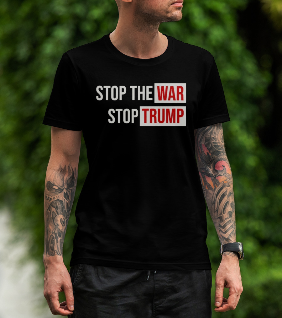 Stop The War Stop Trump Protest Iran T-Shirt