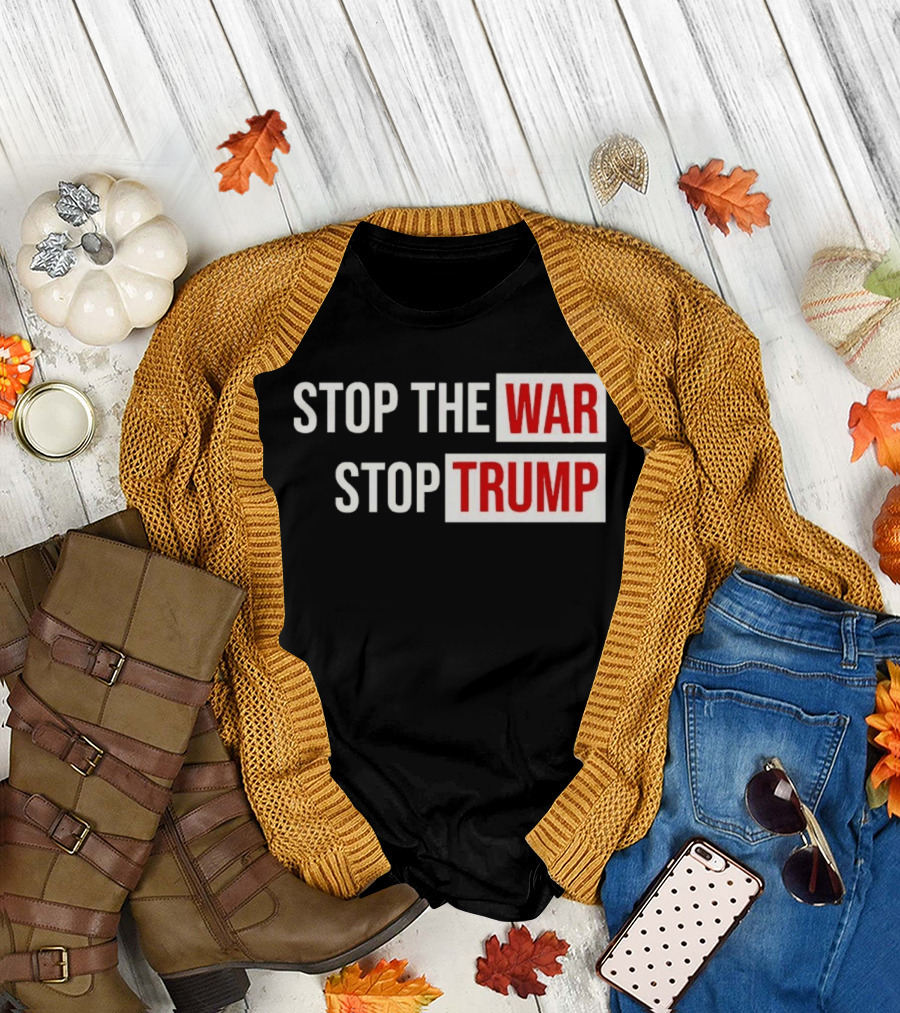 Stop the War Stop Trump Protest Iran T-Shirt