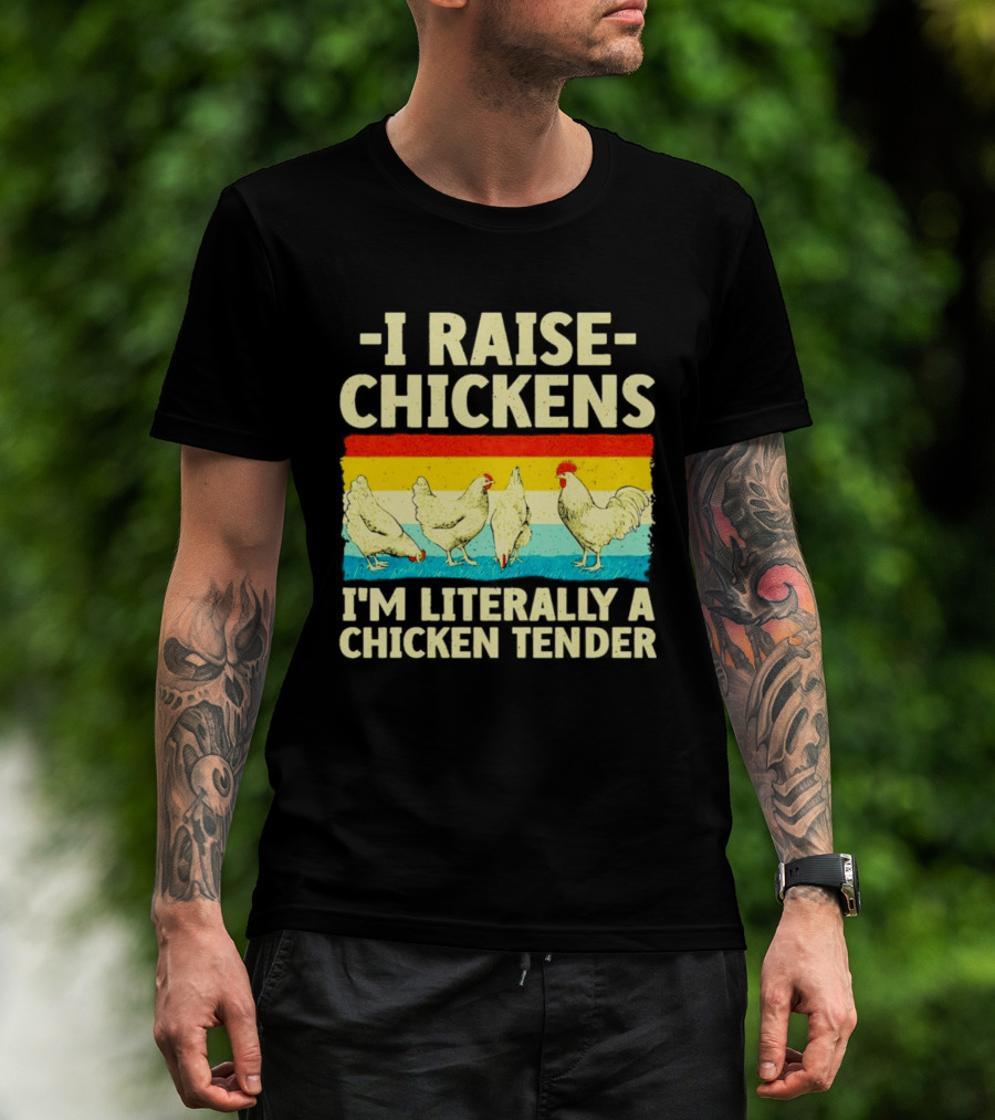 I Raise Chickens I'm Literally A Chicken Tender Vintage Rainbow Rooster Hens T-Shirt