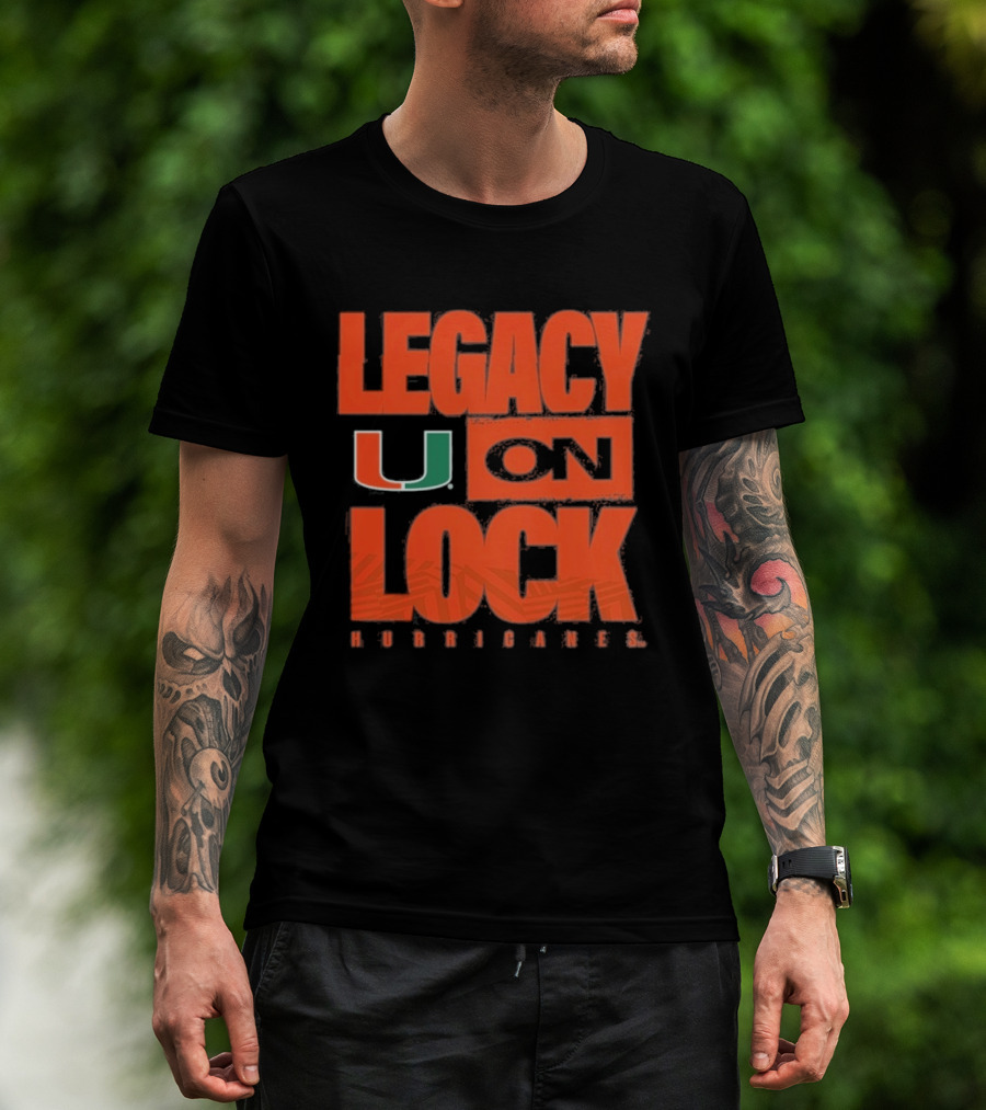 Miami Hurricanes Legacy On Lock U 2026 March Madness T-Shirt
