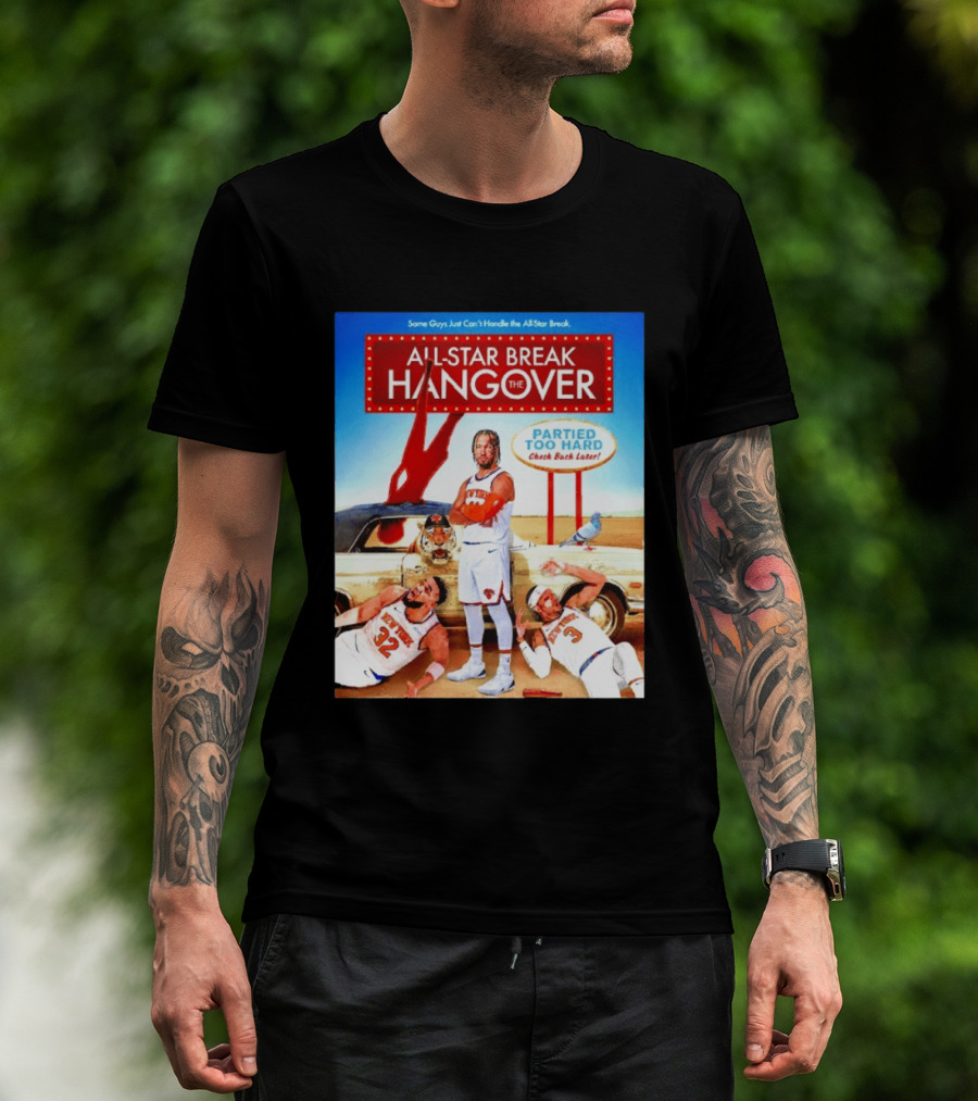 All Star Break Hangover Partied Too Hard New York Knicks Basketball Fun T-Shirt