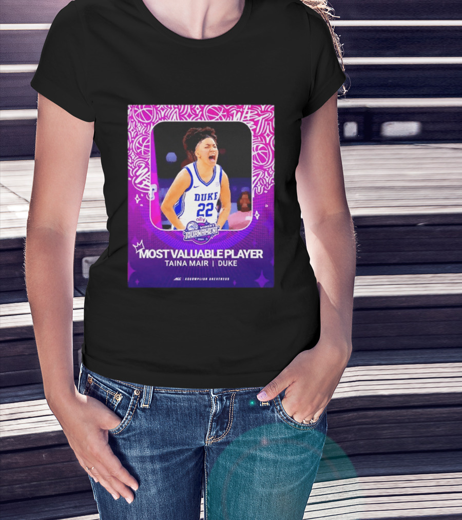 ACC Women's Tournament 2026 Most Valuable Player Taina Mair Duke Basketball T-Shirt