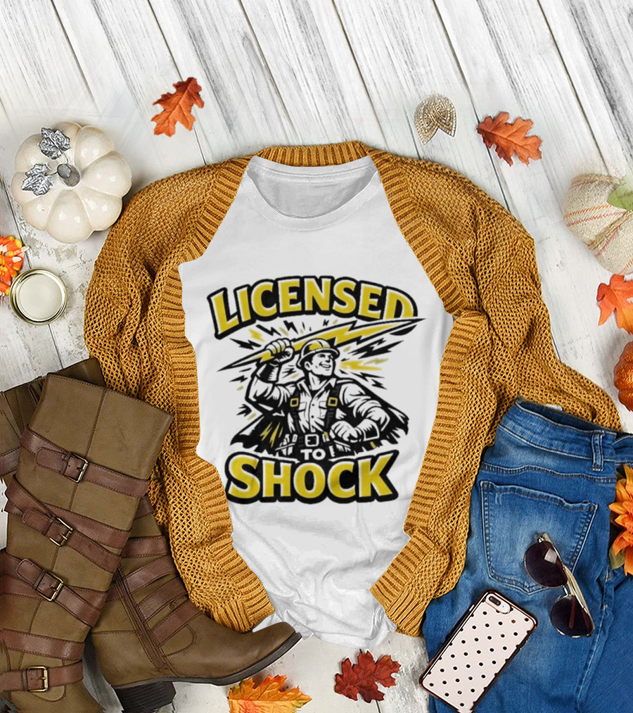 Licensed To Shock Power Line Worker Humor Electrician T-Shirt