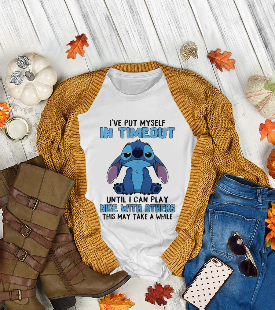 I've Put Myself in Timeout Until I Can Play Nice with Others Stitch T-Shirt