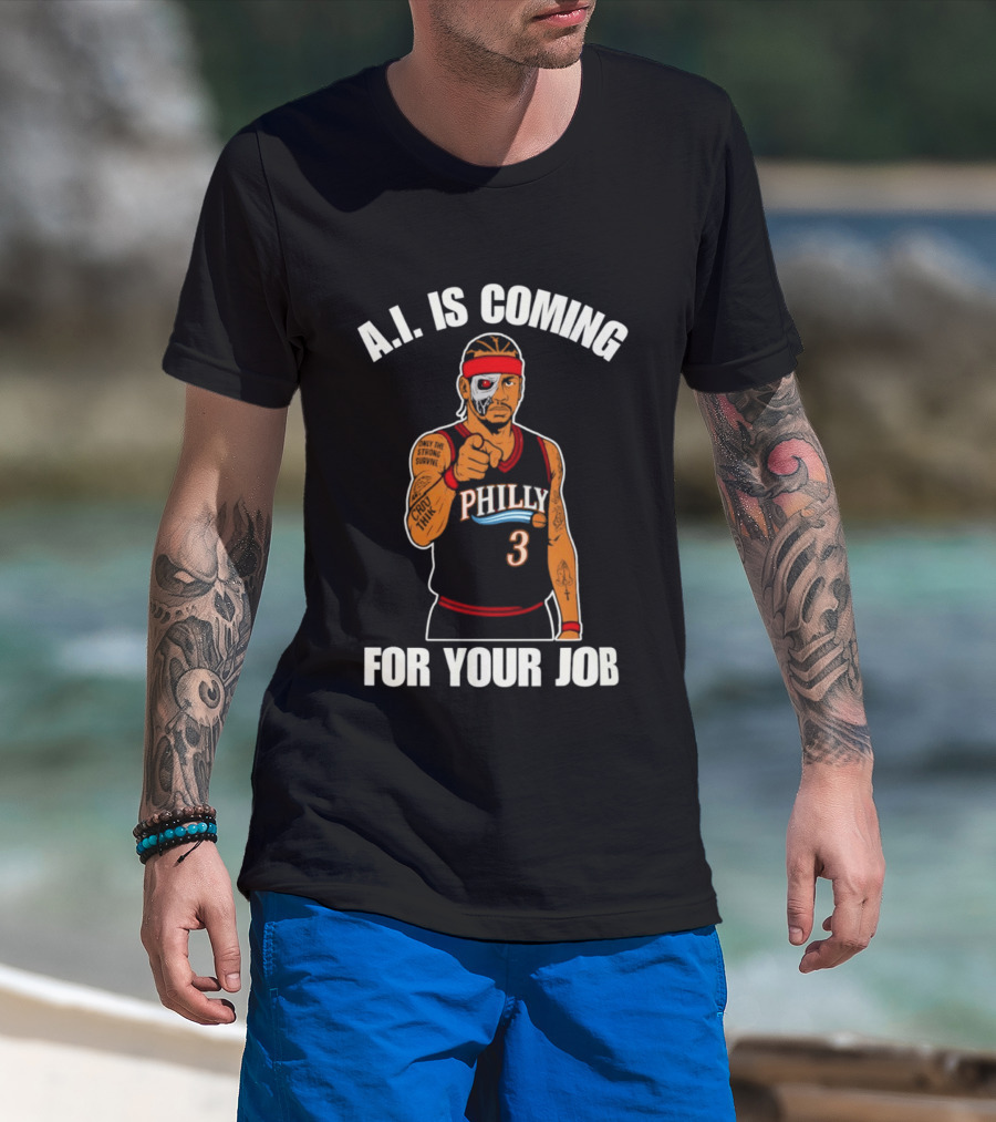 Allen Iverson Philly AI Is Coming For Your Job T-Shirt