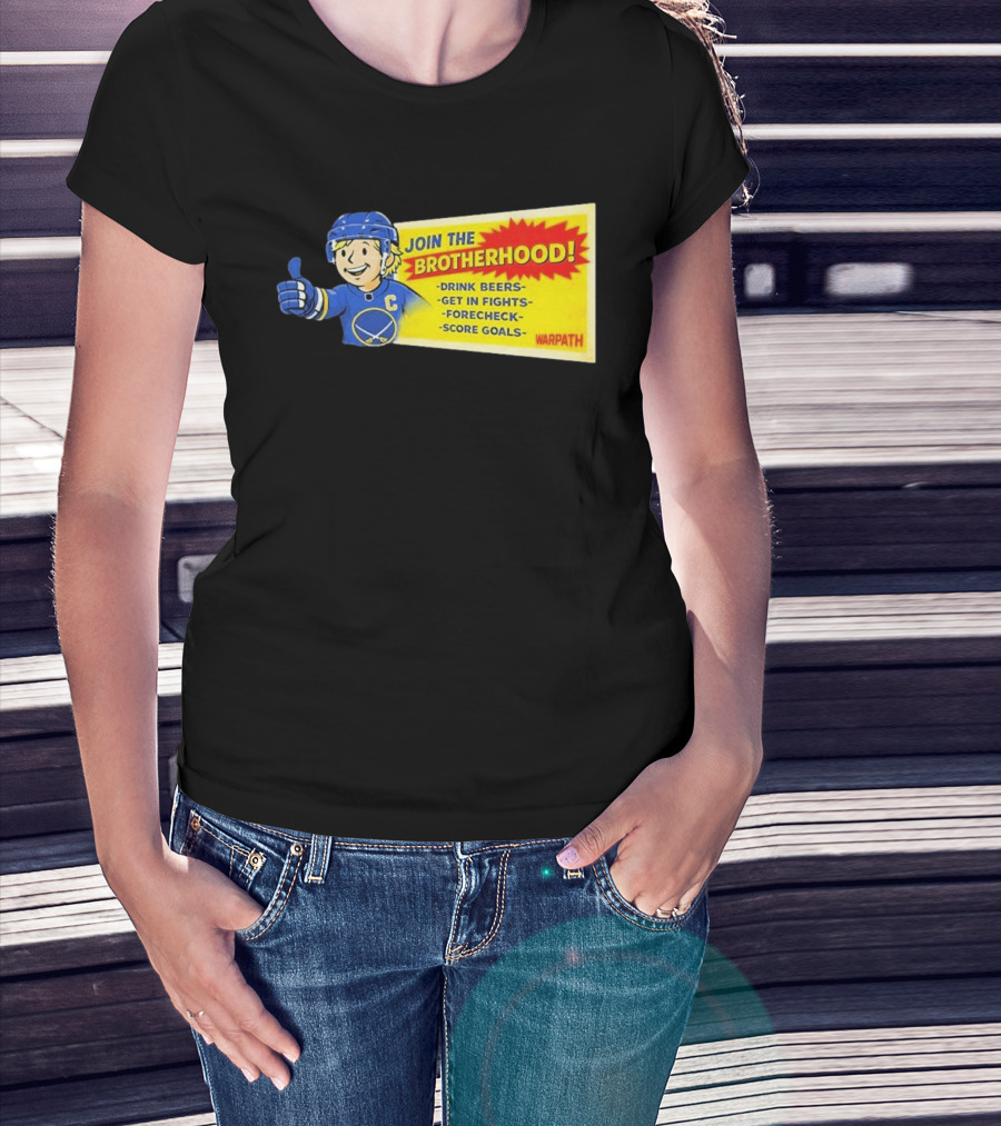Join The Brotherhood Drink Beers Get In Fights Forecheck Score Goals Warpath T-Shirt
