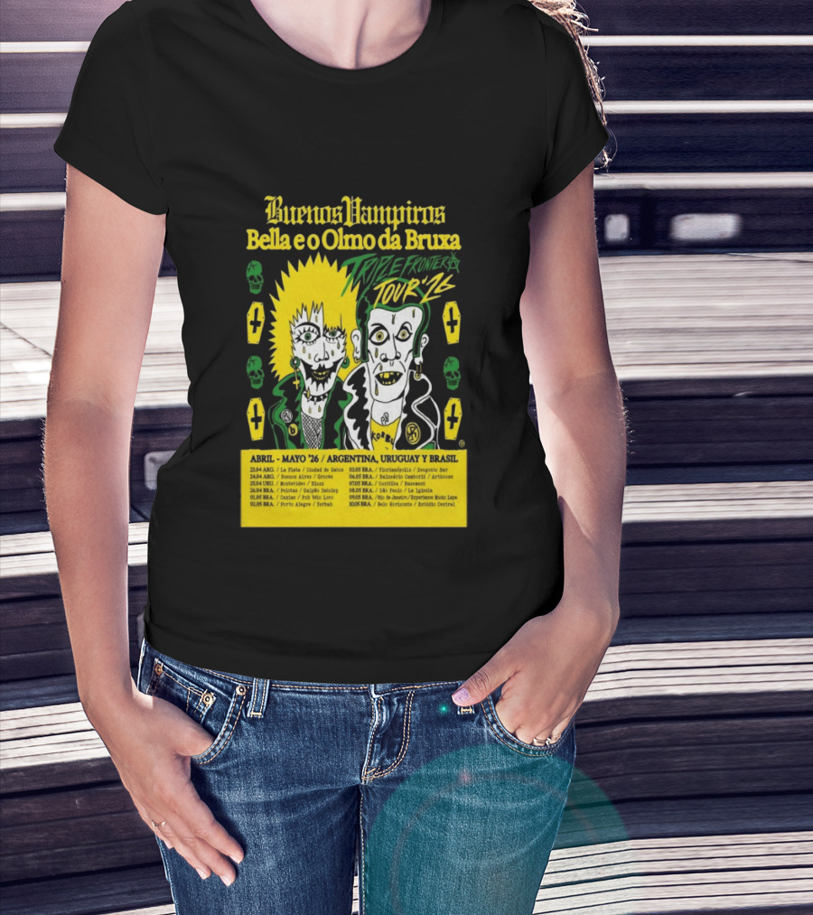 Buenos Vampiros Bella E O Olmo Da Bruxa Triple Frontera Tour '26 Abril Mayo Argentina Uruguay Brasil T-Shirt