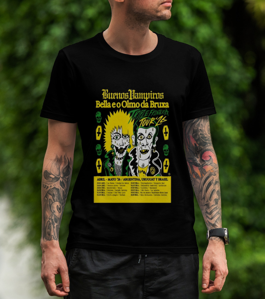 Buenos Vampiros Bella E O Olmo Da Bruxa Triple Frontera Tour '26 Abril Mayo Argentina Uruguay Brasil T-Shirt