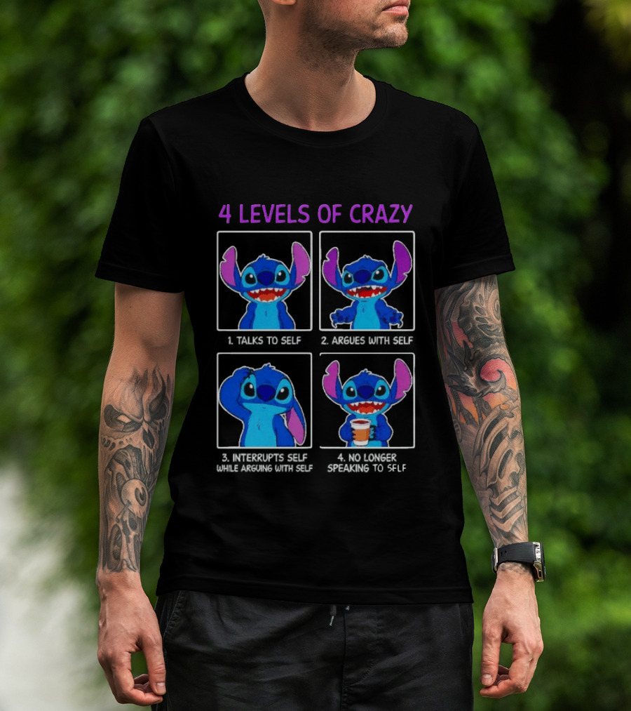 4 Levels Of Crazy Stitch Talks To Self Argues With Self Interrupts Self While Arguing T-Shirt