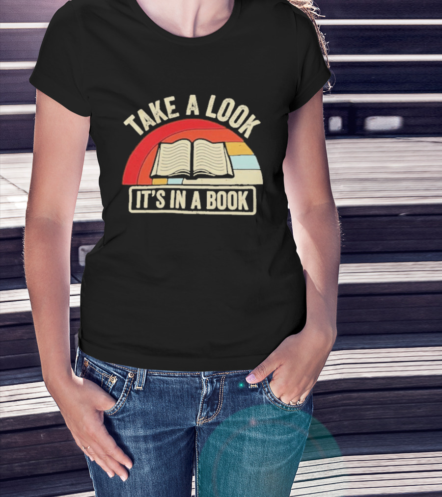 Take A Look It's In A Book Open Book And Rainbow T-Shirt